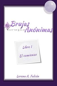 Descargar Brujas anónimas: Libro I – El comienzo pdf, epub, ebook
