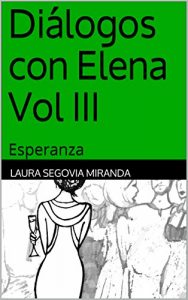 Descargar Diálogos con Elena Vol III: Esperanza pdf, epub, ebook