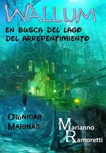 Descargar Wallum en busca del lago del arrepentimiento (Ilustrado) pdf, epub, ebook