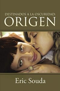 Descargar Destinados a la oscuridad: Origen pdf, epub, ebook
