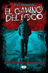 Descargar El Camino del Loco (Las guerras del Tarot) pdf, epub, ebook
