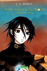 Descargar La Crisis Mágica de los Dioses: Y El Nuevo Mal pdf, epub, ebook