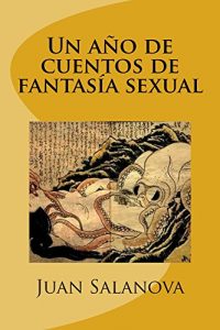 Descargar Un año de cuentos de fantasía sexual pdf, epub, ebook
