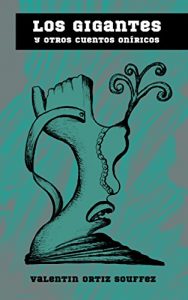 Descargar Los Gigantes: Y OTROS CUENTOS ONÍRICOS pdf, epub, ebook