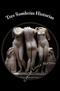 Descargar Tres Sombrías Historias pdf, epub, ebook