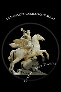 Descargar La Dama del Caballo con Alas 3 pdf, epub, ebook