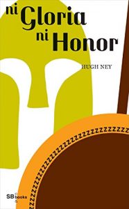Descargar Ni gloria ni honor pdf, epub, ebook