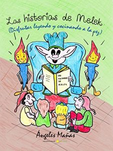 Descargar Las historias de Melek: Disfrutar leyendo y cocinando a la vez pdf, epub, ebook