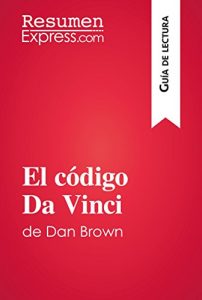Descargar El código Da Vinci de Dan Brown (Guía de lectura): Resumen y análisis completo pdf, epub, ebook