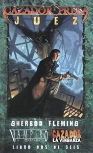 Descargar Cazador y presa: Juez (Mundo de Tinieblas) pdf, epub, ebook