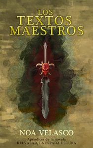Descargar Los Textos Maestros (Apéndices de Kelvalad): Si no es gratis no lo compres (ver descripción) pdf, epub, ebook