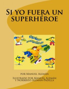 Descargar Si yo fuera un super héroe pdf, epub, ebook