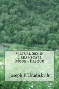 Descargar Virtual Sex In Dreamscape Mode – Basque (Basque Edition) pdf, epub, ebook
