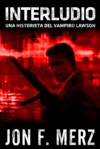 Descargar Interludio: Una Historieta del Vampiro Lawson (La Series del Vampiro Lawson nº 2) pdf, epub, ebook
