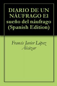 Descargar DIARIO DE UN NÁUFRAGO    El sueño del náufrago pdf, epub, ebook