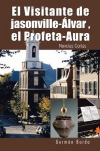 Descargar El Visitante de jasonville-Álvar , el Profeta-Aura: Novelas Cortas pdf, epub, ebook