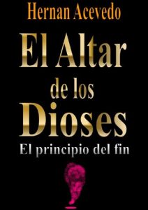 Descargar El Altar de los Dioses, El Principio del Fin (2) pdf, epub, ebook