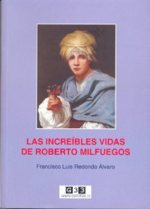 Descargar Las increibles vidas de Roberto Milfuegos pdf, epub, ebook