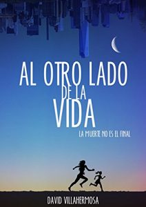 Descargar Al otro lado de la vida: La muerte no es el final pdf, epub, ebook