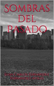 Descargar Sombras del Pasado (Historias de Terror y Misterio nº 1) pdf, epub, ebook