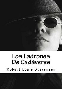 Descargar Los Ladrones De Cadaveres (Anotado) pdf, epub, ebook