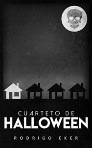 Descargar Cuarteto de Halloween: Cuatro relatos cortos pdf, epub, ebook