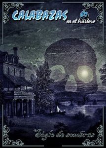 Descargar Calabazas en el Trastero: Siglo de Sombras pdf, epub, ebook