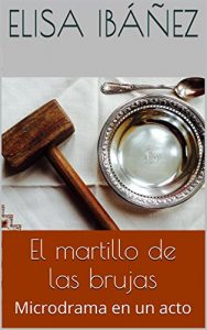 Descargar El martillo de las brujas: Microdrama en un acto pdf, epub, ebook
