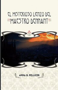 Descargar El misterioso lienzo del Maestro Dennant pdf, epub, ebook