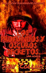 Descargar Los Profundos Y Oscuros Secretos: Una novela pdf, epub, ebook