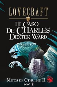 Descargar El caso de Charles Dexter Ward (Icaro) pdf, epub, ebook
