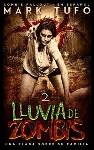 Descargar Lluvia De Zombis 2: Una Plaga Sobre Su Familia –  Zombie Fallout 2  En Español pdf, epub, ebook