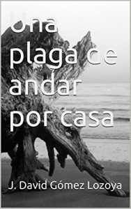 Descargar Una plaga de andar por casa pdf, epub, ebook