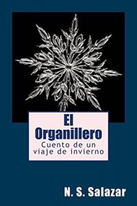 Descargar El Organillero: Cuento de un viaje de invierno pdf, epub, ebook