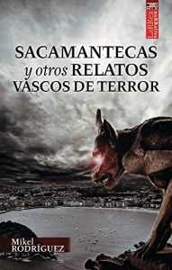 Descargar Sacamantecas y otros relatos vascos de terror (Larrea) pdf, epub, ebook