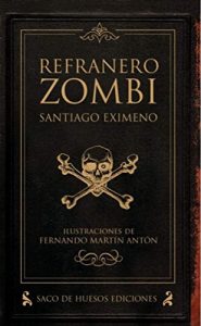 Descargar Refranero zombi: Refranes y dichos populares para vivos, muertos y resucitados pdf, epub, ebook