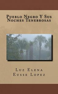 Descargar Pueblo Negro Y Sus Noches Tenebrosas pdf, epub, ebook