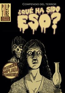 Descargar ¿Qué ha sido eso? Reedición ampliada y corregida: Compendio del terror pdf, epub, ebook