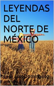 Descargar LEYENDAS DEL NORTE DE MÉXICO pdf, epub, ebook