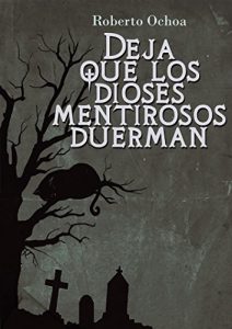 Descargar Deja que los dioses mentirosos duerman pdf, epub, ebook