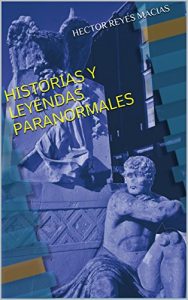 Descargar HISTORIAS Y LEYENDAS PARANORMALES pdf, epub, ebook