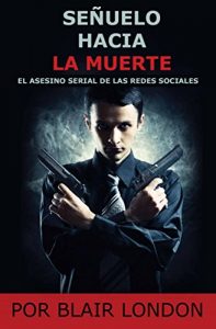 Descargar Señuelo Hacia la Muerte El Asesino de las Redes Sociales pdf, epub, ebook