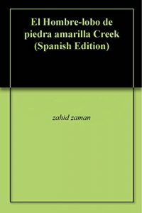 Descargar El Hombre-lobo de piedra amarilla Creek pdf, epub, ebook