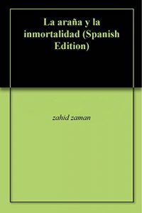 Descargar La araña y la inmortalidad pdf, epub, ebook