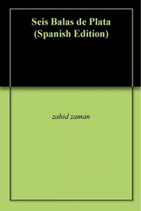 Descargar Seis Balas de Plata pdf, epub, ebook