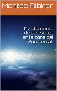 Descargar Avistamiento de dos seres en la zona del Montserrat. pdf, epub, ebook