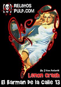 Descargar Lenon Crash, el barman de la calle 13 pdf, epub, ebook