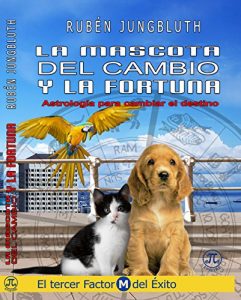 Descargar La Mascota Del Cambio y La Fortuna pdf, epub, ebook
