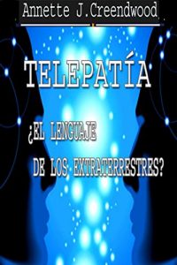 Descargar TELEPATÍA ¿EL LENGUAJE DE LOS EXTRATERRESTRES? pdf, epub, ebook