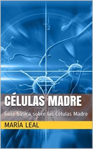 Descargar Células Madre: Guia básica sobre las Células Madre (Mundo Estética nº 4) pdf, epub, ebook